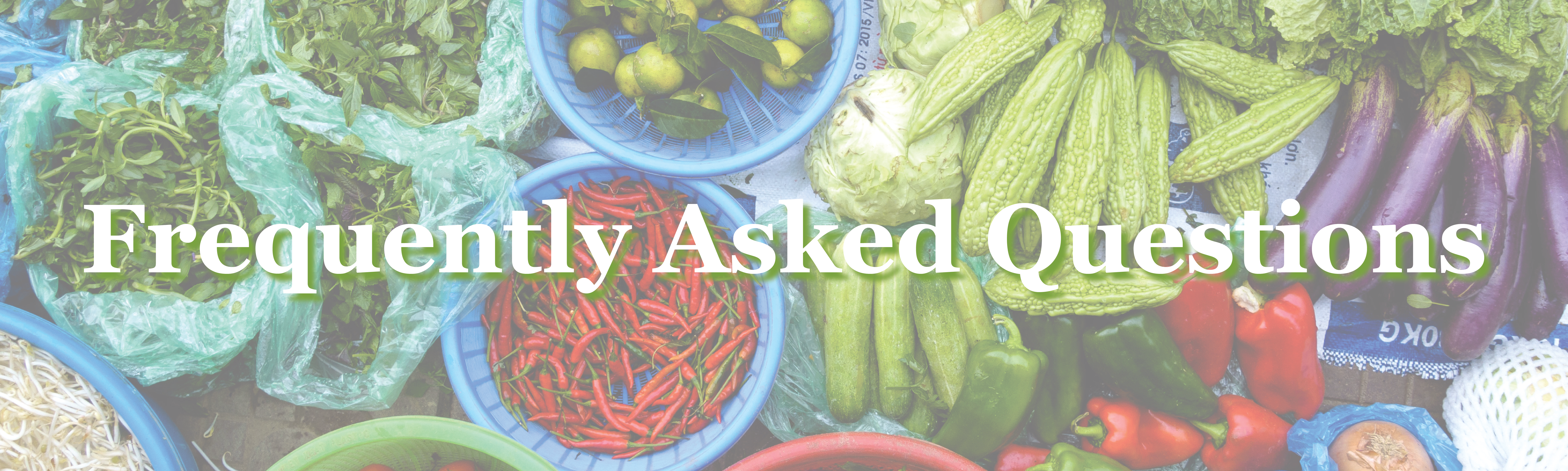 Background image is of fresh foods. In Text, "Frequently Asked Questions"